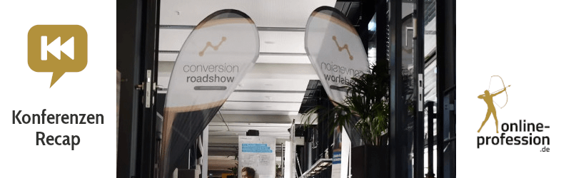 Conversion Roadshow 2019: Die Marketing-Konferenz in Köln - Recap